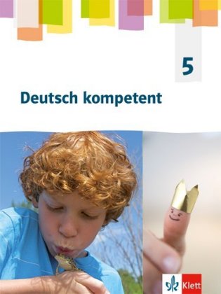 Deutsch kompetent 5. Allgemeine Ausgabe Gymnasium, Schülerbuch