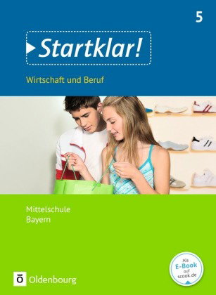 Startklar! - Wirtschaft und Beruf - Mittelschule Bayern - Ausgabe ab 2017 - 5. Jahrgangsstufe
