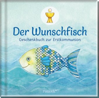 Der Wunschfisch. Geschenkbuch zur Erstkommunion