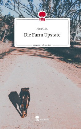 Die Farm Upstate. Life is a Story - story.one