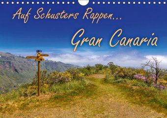 Auf Schusters Rappen... Gran Canaria (Wandkalender 2019 DIN A4 quer)