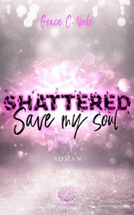 Shattered - Save my Soul (Band 3)