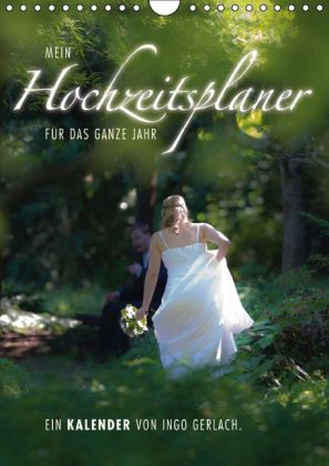 Mein Hochzeitsplaner für das ganze Jahr. (Wandkalender 2016 DIN A4 hoch)