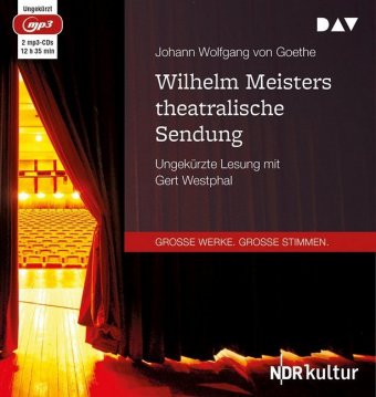 Wilhelm Meisters theatralische Sendung, 2 Audio-CD, 2 MP3