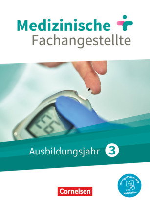 Medizinische Fachangestellte - Neue Ausgabe - 3. Ausbildungsjahr Jahrgangsband - Schülerbuch - Mit P
