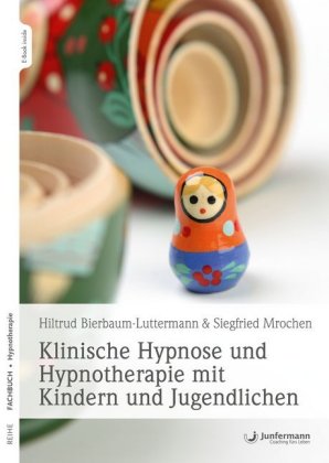 Klinische Hypnose und Hypnotherapie mit Kindern und Jugendlichen, m. 1 Beilage
