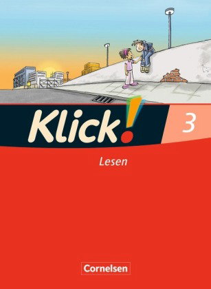 Klick! Erstlesen - Grundschule/Förderschule - Lehrwerk für Lernende mit Förderbedarf - 1.-4. Schulja