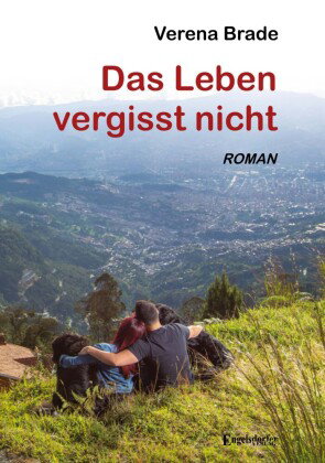 Das Leben vergisst nicht