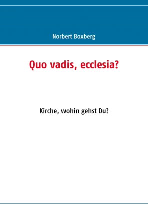 Quo vadis, ecclesia?