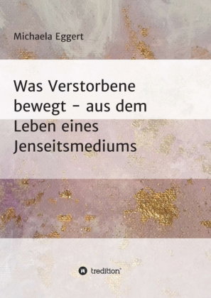 Was Verstorbene bewegt