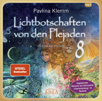 Lichtbotschaften von den Plejaden Band 8: Im Feld der Heilung (Ungekürzte Lesung mit Heilsymbol »See