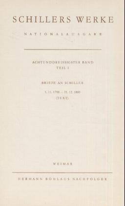 Briefwechsel, Briefe an Schiller 1.11.1798-31.12.1800. Tl.1