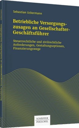 Betriebliche Versorgungszusagen an Gesellschafter-Geschäftsführer
