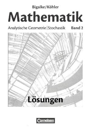 Bigalke/Köhler: Mathematik - Allgemeine Ausgabe - Band 2