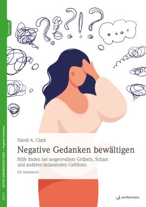 Negative Gedanken bewältigen, m. 1 Beilage