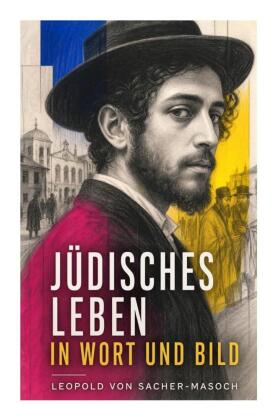Jüdisches Leben in Wort und Bild