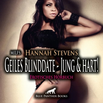 MILFS: Geiles Blinddate - Jung und hart! | Erotik Audio Story | Erotisches Hörbuch Audio-CD