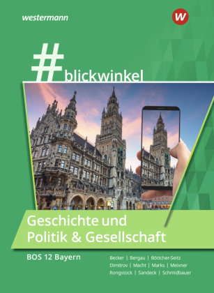#blickwinkel - Geschichte und Politik & Gesellschaft für Fachoberschulen und Berufsoberschulen - Aus