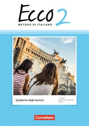 Ecco - Italienisch für Gymnasien - Italienisch als 3. Fremdsprache - Ausgabe 2015 - Band 2