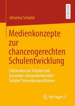 Medienkonzepte zur chancengerechten Schulentwicklung