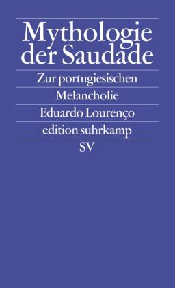 Mythologie der Saudade