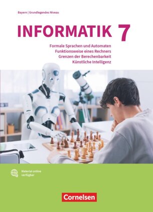 Informatik (Oldenbourg) - Gymnasium Bayern - Ausgabe 2017 - Band 7: Grundkurs