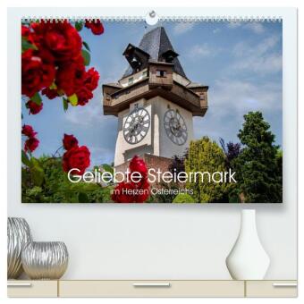 Geliebte Steiermark im Herzen Österreichs (hochwertiger Premium Wandkalender 2026 DIN A2 quer), Kuns
