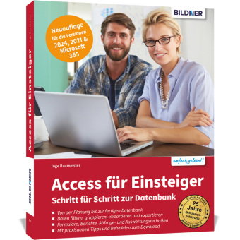 Access für Einsteiger - Schritt für Schritt zur Datenbank