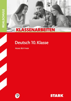 STARK Deutsch 10. Klasse - Klassenarbeiten Realschule