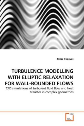 TURBULENCE MODELLING WITH ELLIPTIC RELAXATION FOR WALL-BOUNDED FLOWS