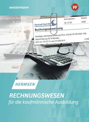 Rechnungswesen für die kaufmännische Ausbildung Arbeitsheft