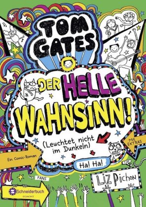 Tom Gates - Der helle Wahnsinn! (Leuchtet nicht im Dunkeln)