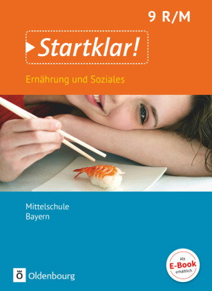 Startklar! - Ernährung und Soziales - Mittelschule Bayern - Ausgabe ab 2019 - 9. Jahrgangsstufe