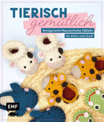 Tierisch gemütlich - Amigurumi-Hausschuhe häkeln für Klein und Groß