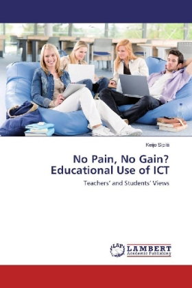 No Pain, No Gain? Educational Use of ICT