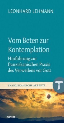 Vom Beten zur Kontemplation