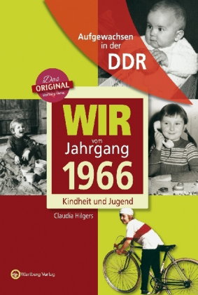 Wir vom Jahrgang 1966 - Aufgewachsen in der DDR