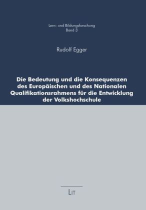 Die Bedeutung und die Konsequenzen des Europäischen und des Nationalen Qualifikationsrahmens für die