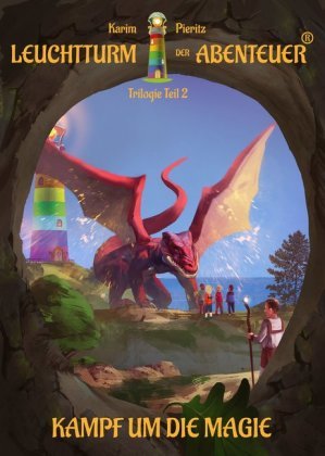 Leuchtturm der Abenteuer Trilogie 2 Kampf um die Magie - Kinderbuch ab 10 Jahren für Mädchen und Jun