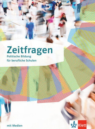 Zeitfragen. Politische Bildung für berufliche Schulen, m. 1 Beilage