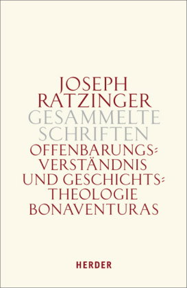 Offenbarungsverständnis und Geschichtstheologie Bonaventuras