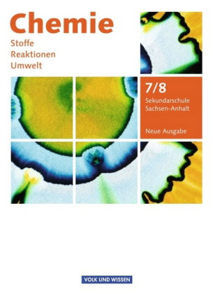 Chemie: Stoffe - Reaktionen - Umwelt (Neue Ausgabe) - Sekundarschule Sachsen-Anhalt - 7./8. Schuljah