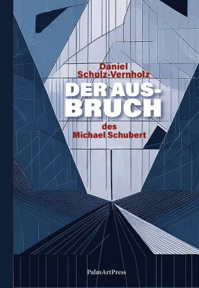 Der Ausbruch des Michael Schubert