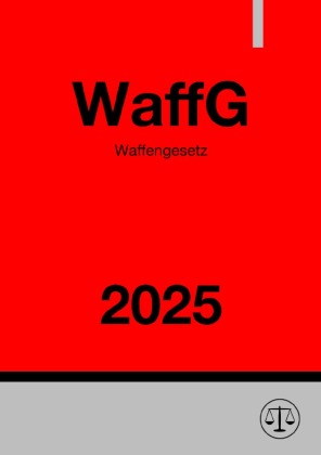 Waffengesetz - WaffG 2025