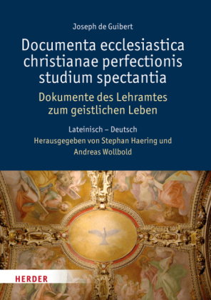 Documenta ecclesiastica christianae perfectionis studium spectantia - Dokumente des Lehramtes zum ge