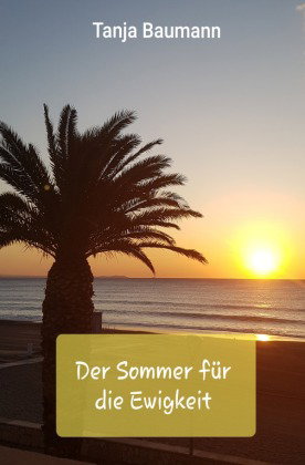 Der Sommer für die Ewigkeit