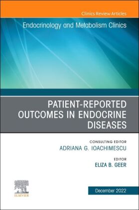 Patient-Reported Outcomes in Endocrine Diseases, An Issue of Endocrinology and Metabolism Clinics of