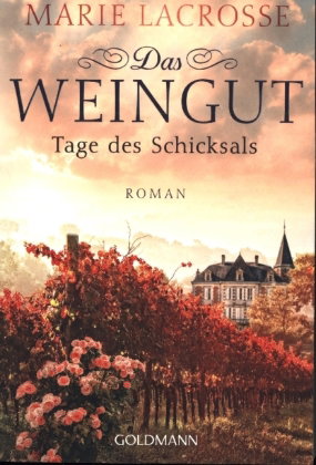 Das Weingut. Tage des Schicksals