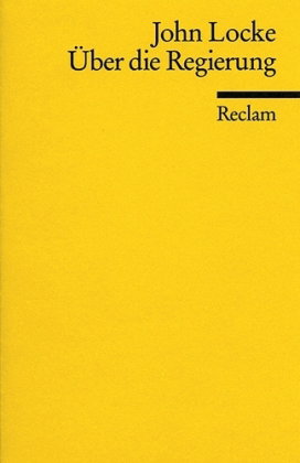 Über die Regierung. The Second Treatise of Government