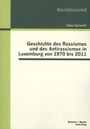 Geschichte des Rassismus und des Antirassismus in Luxemburg von 1970 bis 2011